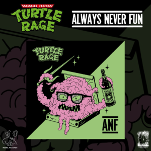 A.N.F. / Turtle Rage - Split 7"